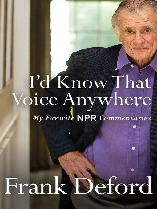 Title details for I'd Know That Voice Anywhere by Frank Deford - Available